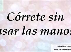 Jerk Off Instructions: Cum Without Hands Meditation Hypnosis